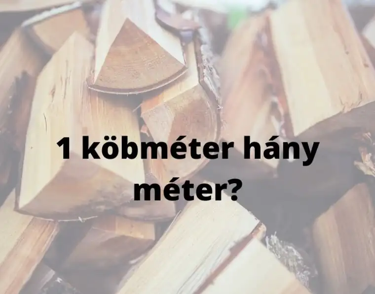 1 köbméter fa hány méter – erdei köbméter, ürméter és tömör köbméter