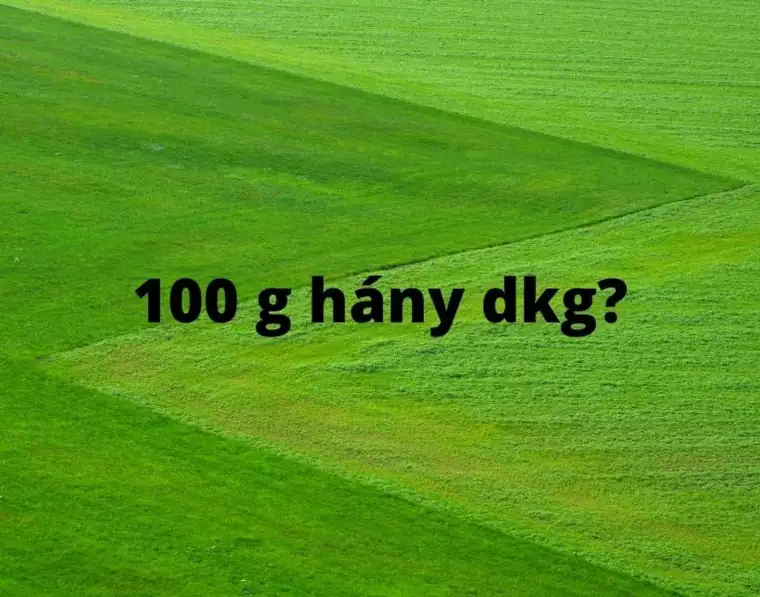 100 g hány dkg – gramm dekagramm átváltás