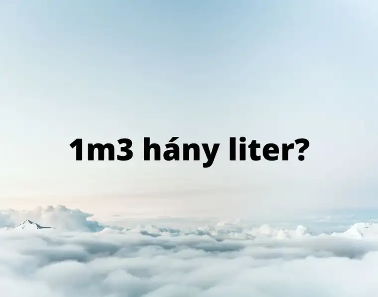 1 m³ hány liter?