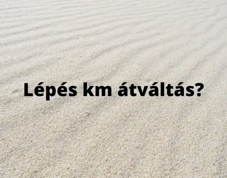 10 000 lépés hány km – lépés kilométer átváltás